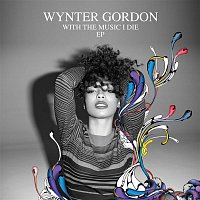 Wynter Gordon – With The Music I Die EP