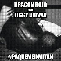 Dragon Rojo, Jiggy Drama – Pa' Qué Me Invitan