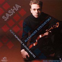 Sasha Sitkovetsky – Sasha Plays Romantic Russian Rarities