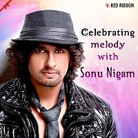 Celebrating Melody with Sonu Nigam