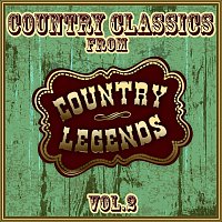 Country Classics from Country Legends, Vol. 2