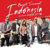 Sound Of PM – Bangkit Semangat Indonesia