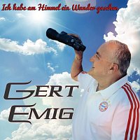 Gert Emig – Ich habe am Himmel ein Wunder gesehen