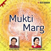 Anup Jalota, Mukta Chatterjee – Mukti Marg