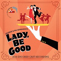 Přední strana obalu CD Lady, Be Good! (2015 Encores! Cast Recording)