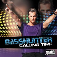 Basshunter – Calling Time
