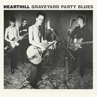Hearthill – Graveyard Party Blues