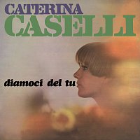 Caterina Caselli – Diamoci del tu