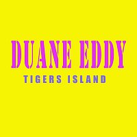 Duane Eddy – Tigers Island