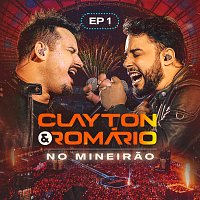 Clayton & Romário – No Mineirao [Ao Vivo No Mineirao EP1]