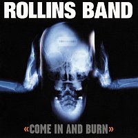Rollins Band – Come In And Burn