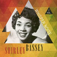 Shirley Bassey – Whisper Noise Vol. 2