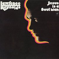 Lawrence Reynolds – Jesus Is A Soul Man