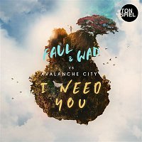 FAUL & WAD vs. Avalanche City – I Need You