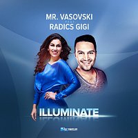 Mr. Vasovski, Radics Gigi – Illuminate (feat. Radics Gigi)