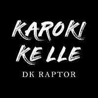 DK Raptor – Karoki Kelle