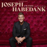 Joseph Habedank – I'm Free: Songs That Wrote My Story