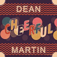 Dean Martin – Cheerful
