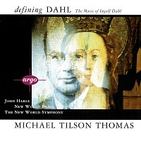 Michael Tilson Thomas, The New World Symphony – Defining Dahl - The Music Of Ingolf Dahl