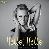 Eliza G – Hello Hello (Spanish)