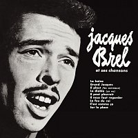 Jacques Brel – Jacques Brel et ses chansons