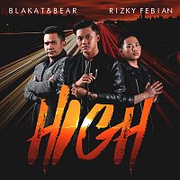 Blakat & Bear, Rizky Febian – High