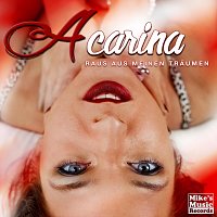 Acarina – Raus aus meinen Träumen