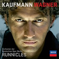 Jonas Kaufmann, Orchester der Deutschen Oper Berlin, Donald Runnicles – Wagner MP3