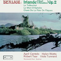 April Cantelo, Helen Watts, Robert Tear, Richard Salter, Viola Tunnard – Berlioz: Irlande