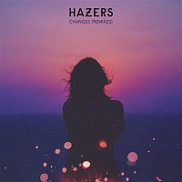 Hazers – Changes (Remix EP)