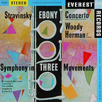 Woody Herman, his Orchestra & London Symphony Orchestra & Sir Eugene Goossens – Stravinsky: Ebony Concerto & Symphony in 3 Movements (Transferred from the Original Everest Records Master Tapes)