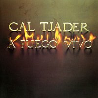 Cal Tjader – A Fuego Vivo [Live]