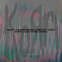 Korn, HEALTH, Danny Brown, Meechy Darko – Worst Is On Its Way [HEALTH Remix]