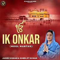 Jaidev Kumar, Simerjit Kumar – Ik Onkar - Mool Mantar