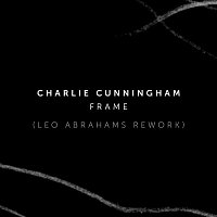 Charlie Cunningham & Leo Abrahams – Frame (Leo Abrahams Rework)