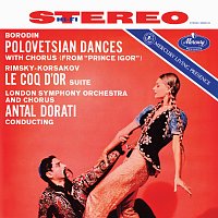 London Symphony Orchestra, Antal Dorati – Rimsky-Korsakov: Le Coq d'Or (Suite); Borodin: Polovtsian Dances (Prince Igor)
