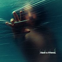 Přední strana obalu CD i lost a friend.