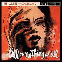 Billie Holiday – All Or Nothing At All