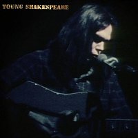 Neil Young – Young Shakespeare