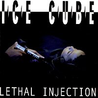 Ice Cube – Lethal Injection