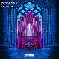 Purple Haze – Choir 1.0