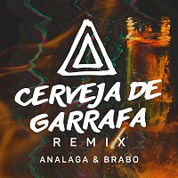 Analaga, Atitude 67, Brabo – Cerveja De Garrafa (Fumaca Que Eu Faco) [Analaga & Brabo Remix]