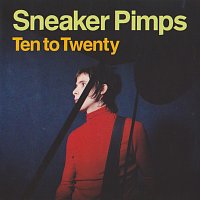 Sneaker Pimps – Ten To Twenty
