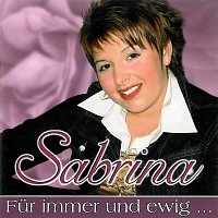 Sabrina  -  Fur immer und ewig ... – Fur immer und ewig ...  -  Sabrina