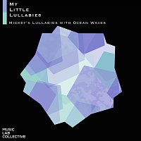 Music Lab Collective, My Little Lullabies – Mickey's lullabies with Ocean Waves