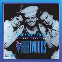 Přední strana obalu CD Come Softly To Me: The Very Best Of The Fleetwoods