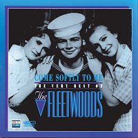 Come Softly To Me: The Very Best Of The Fleetwoods