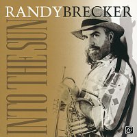 Randy Brecker – Into The Sun