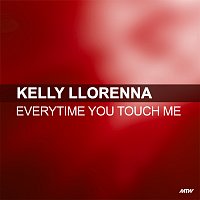 Kelly Llorenna – Everytime You Touch Me