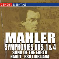 Anton Nanut, RSO Ljubljana – Mahler: Symphonies Nos. 1 & 4 - "Song of the Earth"